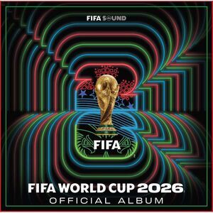 Various - Fifa World Cup 2026: The Kick-off Volume 1 (Original Soundtrack)